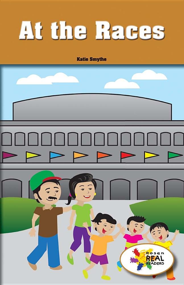 At the Races (Rosen Real Readers: Stem and Steam Collection, 5)