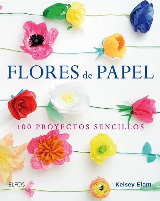 Portada de Flores de Papel: 100 Proyectos Sencillos