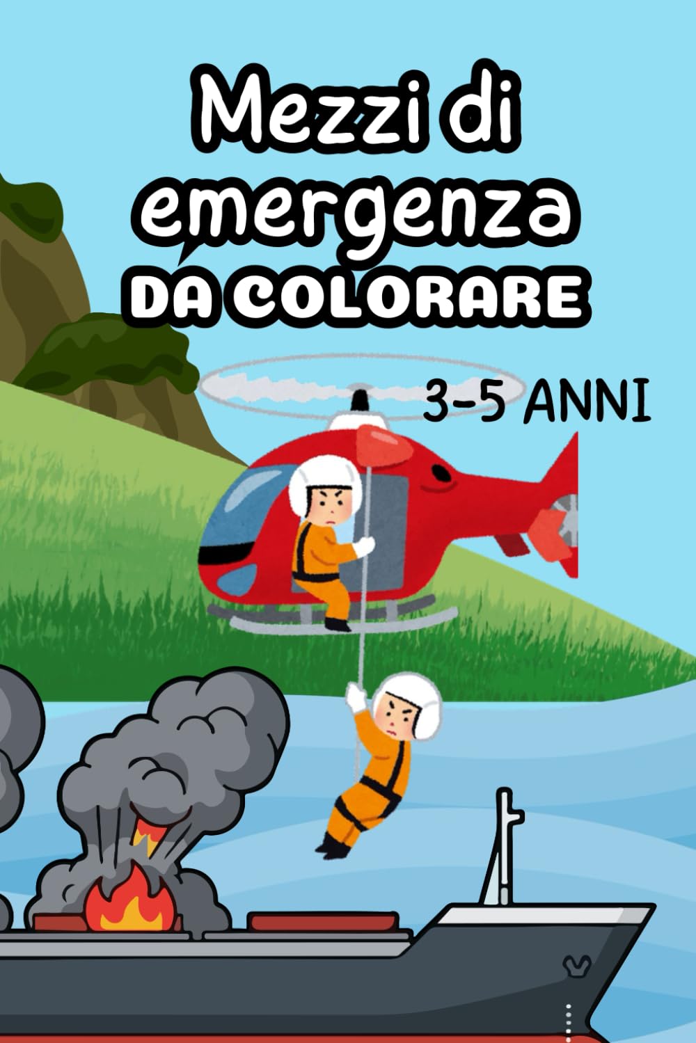 Mezzi di emergenza da colorare per bambini 3-5 anni.: 11 mezzi di emergenza da colorare imparando. Linee spesse e semplici per bambini piccoli e una ... l'altro per non sporcare (Libri da colorare)