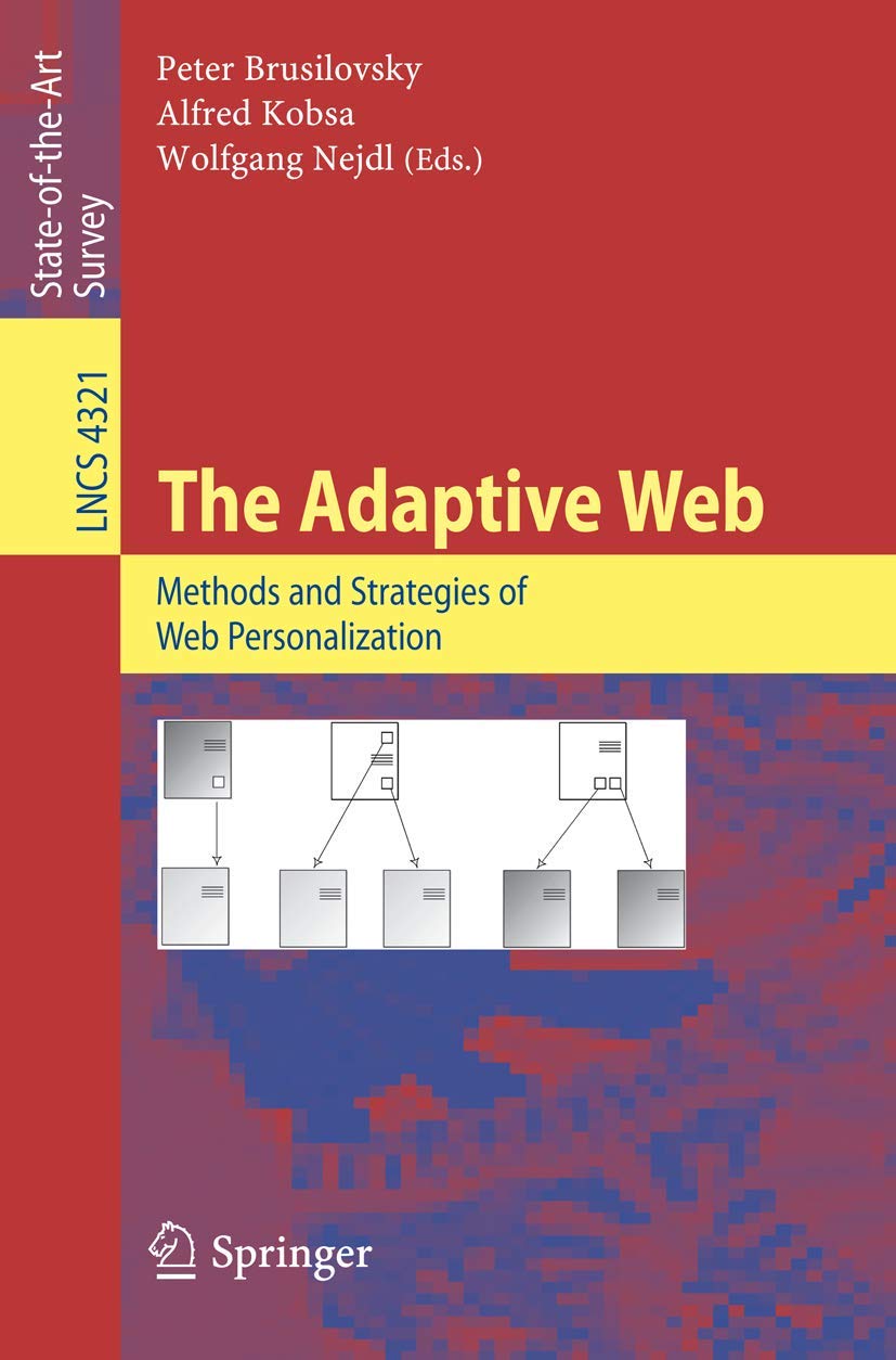 Buy The Adaptive Web: Methods and Strategies of Web Personalization: 4321 (Lecture Notes in Computer Science) โ BookShops.in