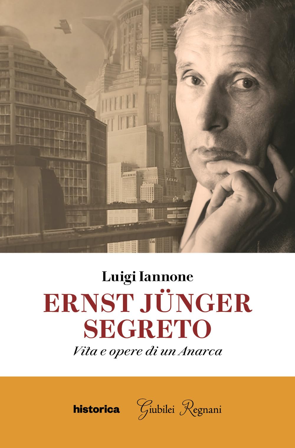 Ernst JüNger Segreto. Vita E Opere Di Un Anarca - 4