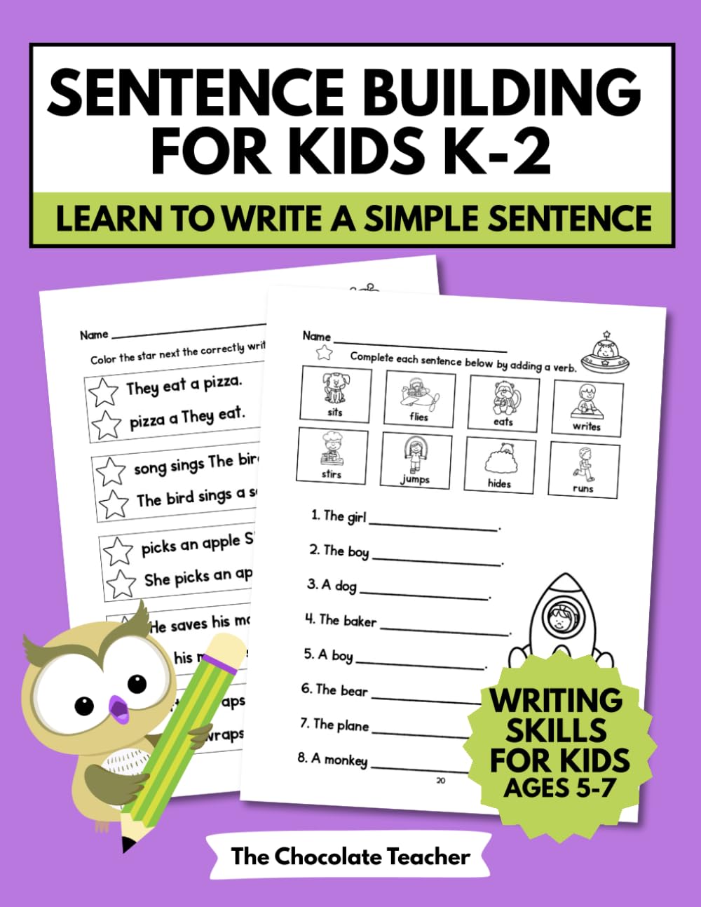 Sentence Building for Kids K-2: Learn to Write a Simple Sentence Writing Skills for Kids Ages 5-7: Writing a Complete...