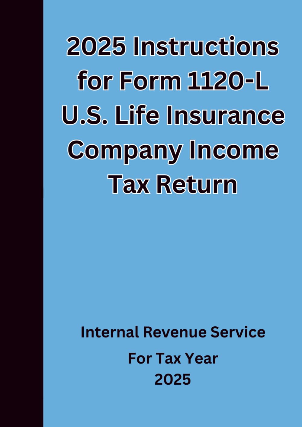 2025 Instructions for Form 1120-L U.S. Life Insurance Company Income Tax Return