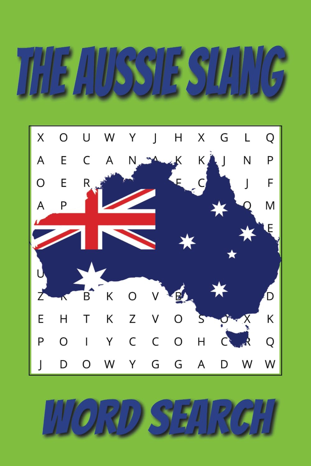 The Aussie Sang Word Search Book: "Test Your Strayan Slang Skills with 55 Ripper Word Searches!"