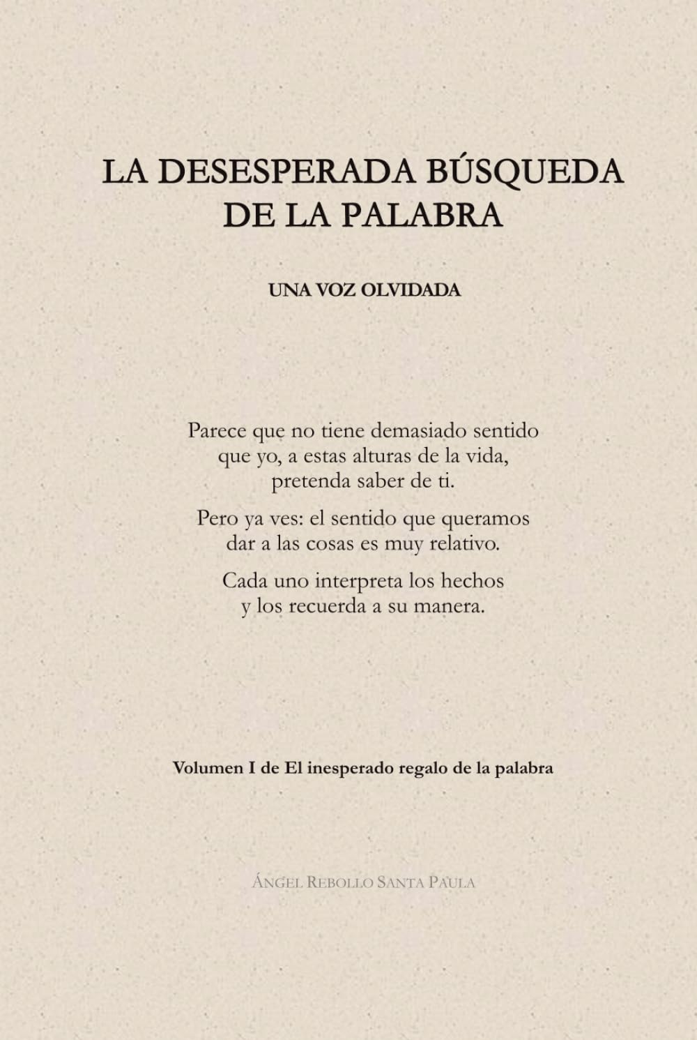 La desesperada búsqueda de la palabra: Una voz olvidada (El inesperado regalo de la palabra)