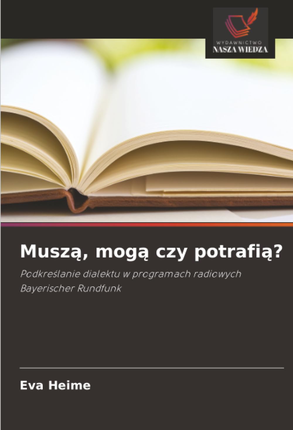 Musz¿, mog¿ czy potrafi¿?: Podkre¿lanie dialektu w programach radiowych Bayerischer Rundfunk