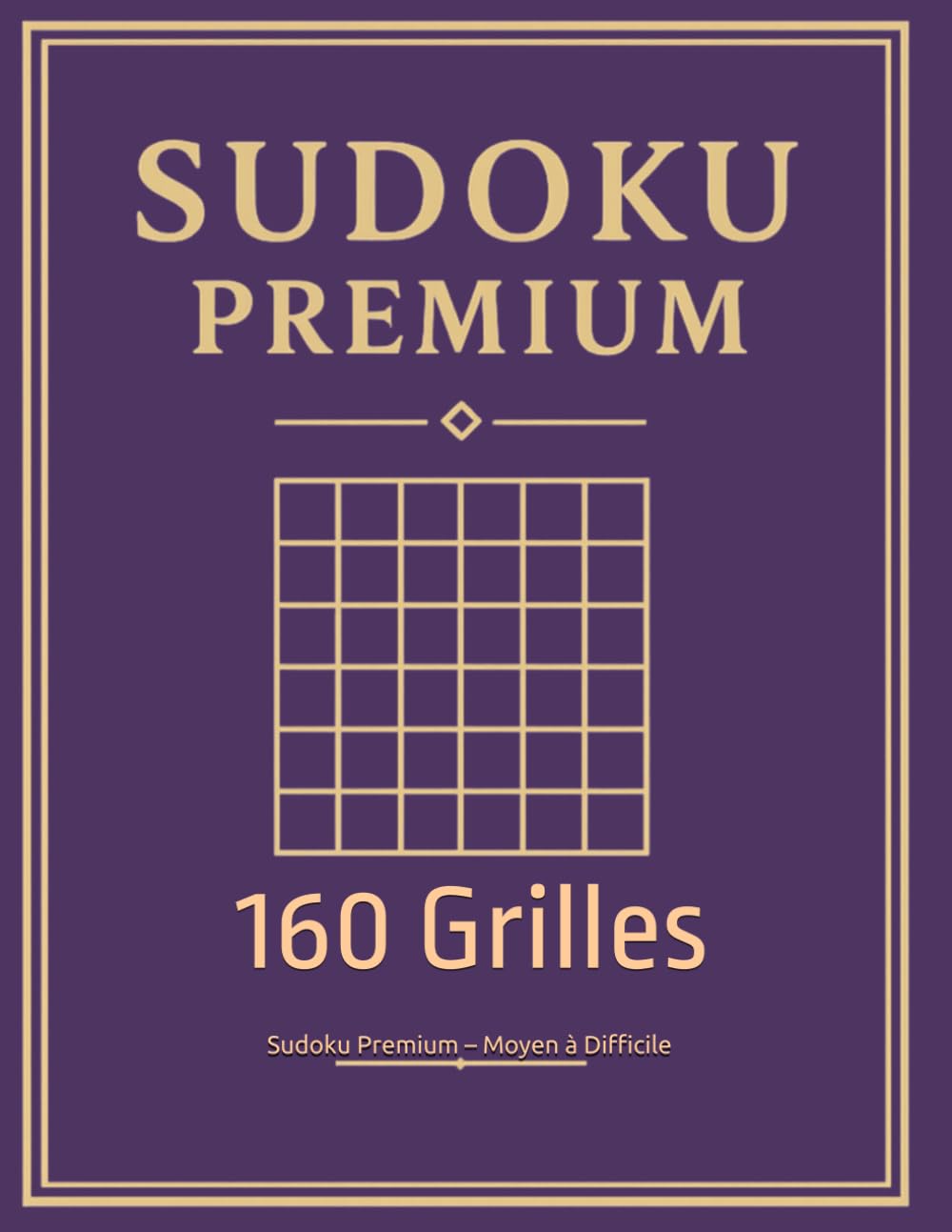 Sudoku Premium – Moyen à Difficile (160 Grilles): Édition Luxe • 9×9 • Grilles Logiques avec Solutions
