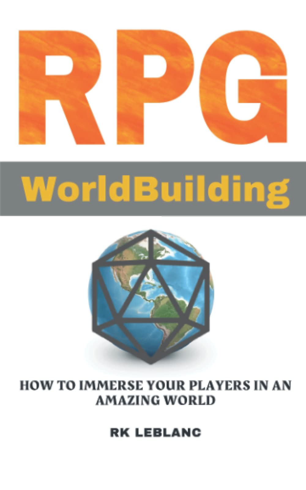 RPG Worldbuilding: How To Immerse Your Players in An Amazing World