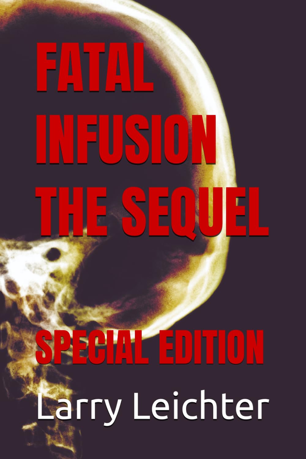 FATAL INFUSION THE SEQUEL: SPECIAL EDITION