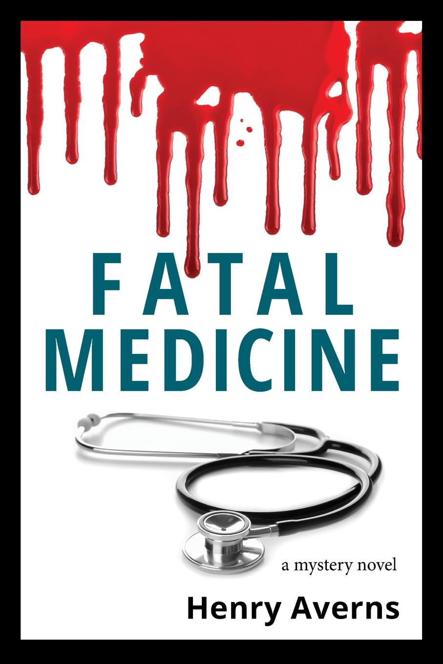 FATAL MEDICINE - A Mystery Novel (Daniel Crack)