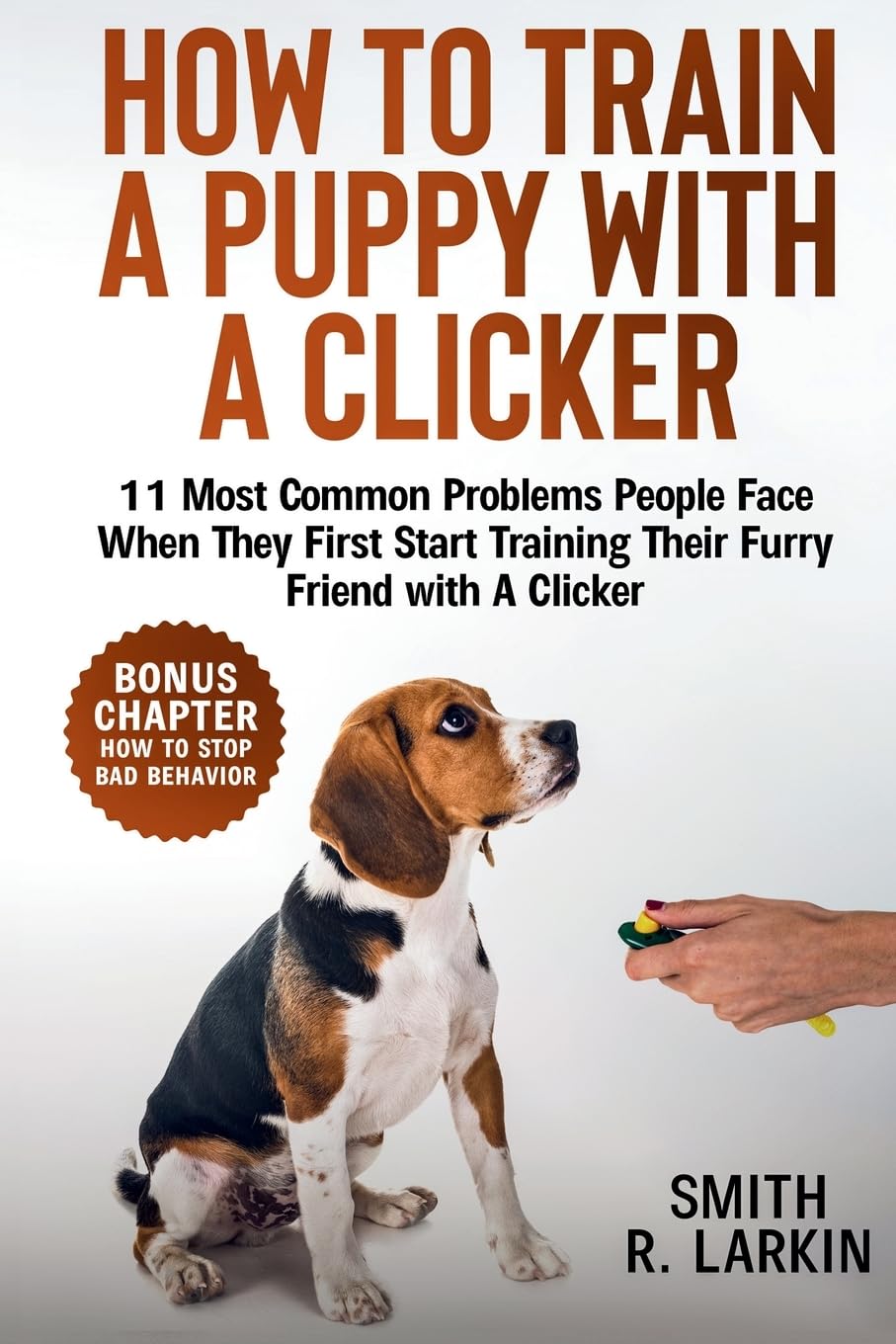 How to Train a Puppy with a Clicker: 11 Most Common Problems People Face When They First Start Training Their Furry Friend with A Clicker