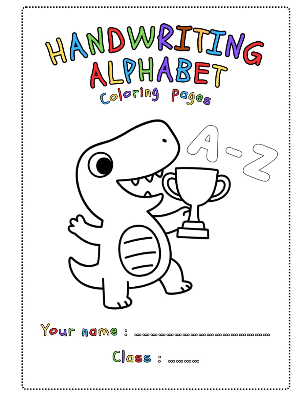 Alphabet Handwriting and Coloring Pages A–Z _ Letter Tracing Worksheets for Preschool & Kindergarten: Letter Tracing Practice Worksheets with Fun ... Preschool, Kindergarten, and Toddlers (A-Z)