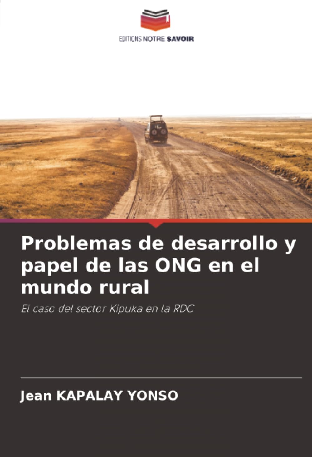 Problemas de desarrollo y papel de las ONG en el mundo rural: El caso del sector Kipuka en la RDC