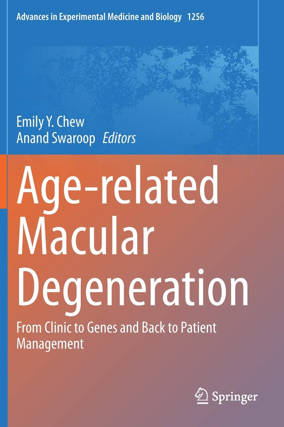 Age-related Macular Degeneration: From Clinic to Genes and Back to Patient Management (Advances in E