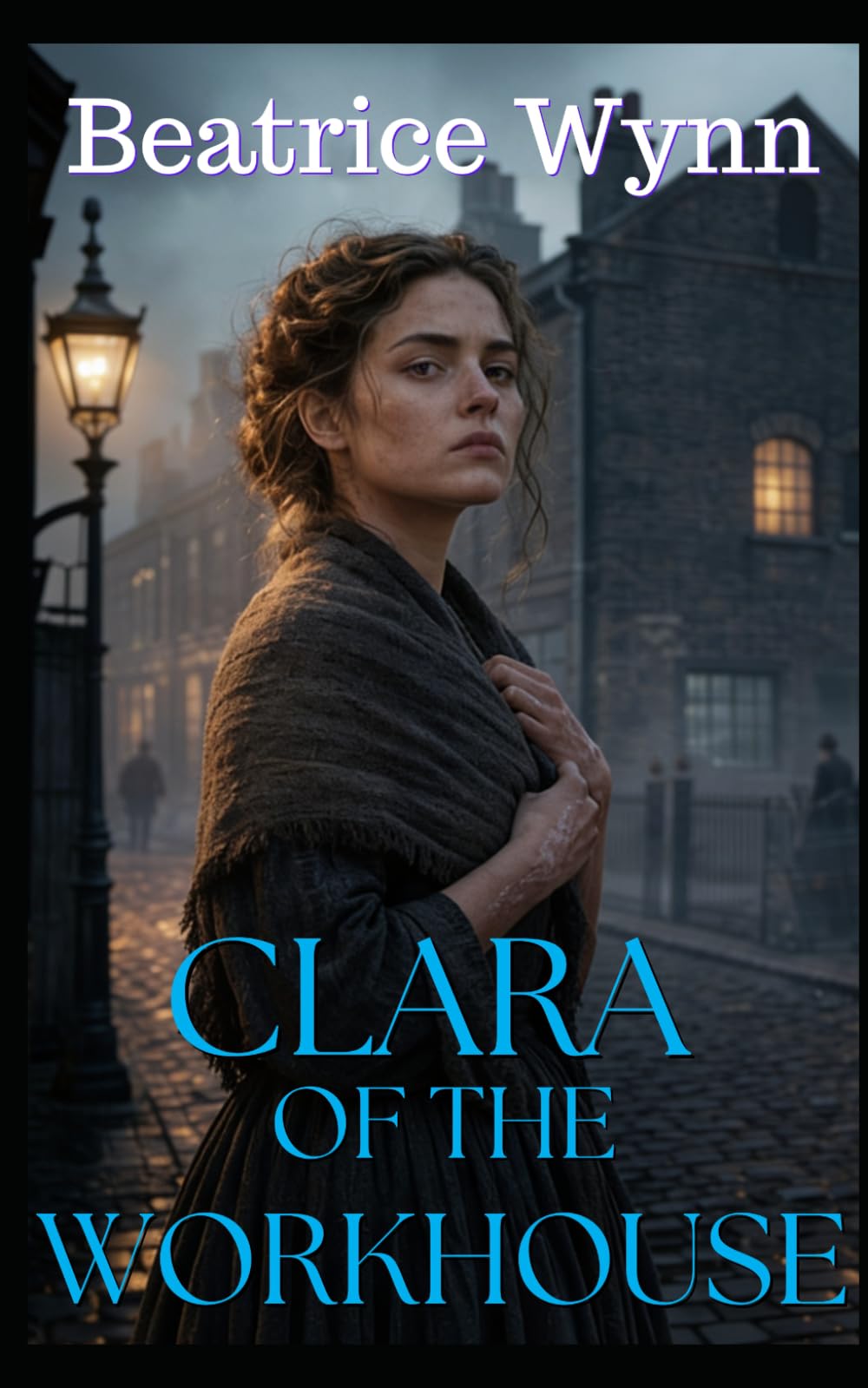 Clara of the Workhouse: A Victorian Romance