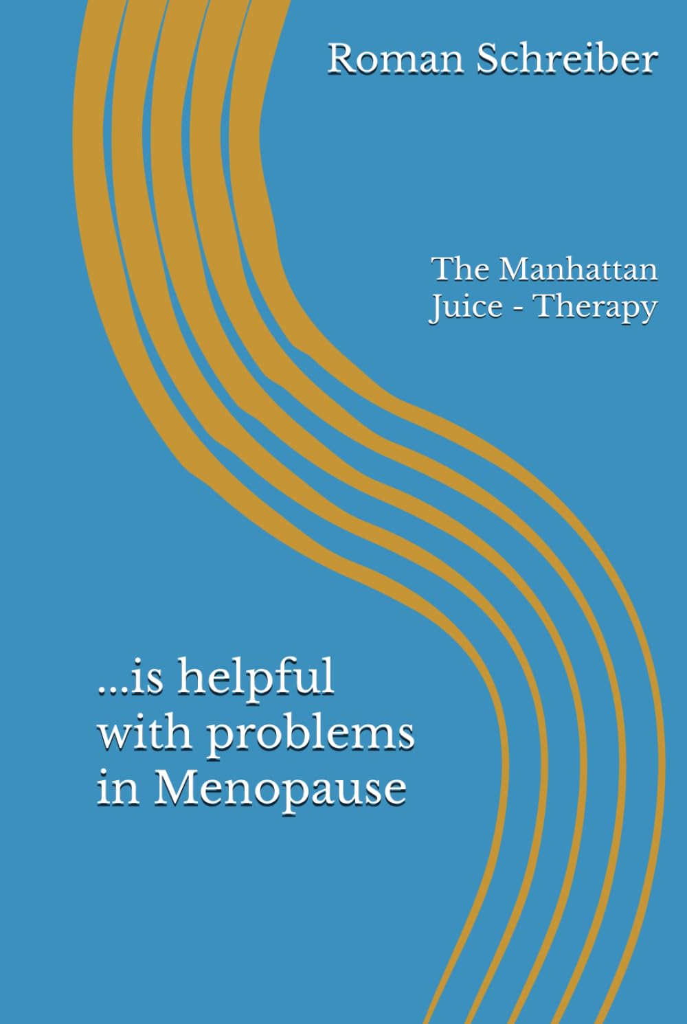 ...is helpful with problems in Menopause: The Manhattan Juice - Therapy