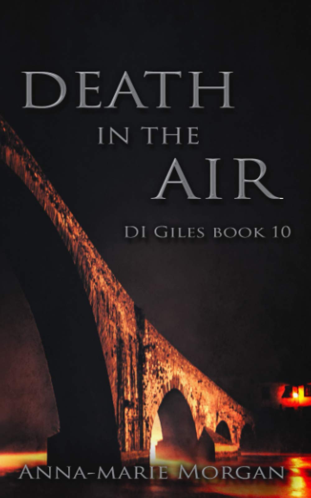 DEATH IN THE AIR: DI Giles Book 10 (DI Giles Suspense Thriller Series)