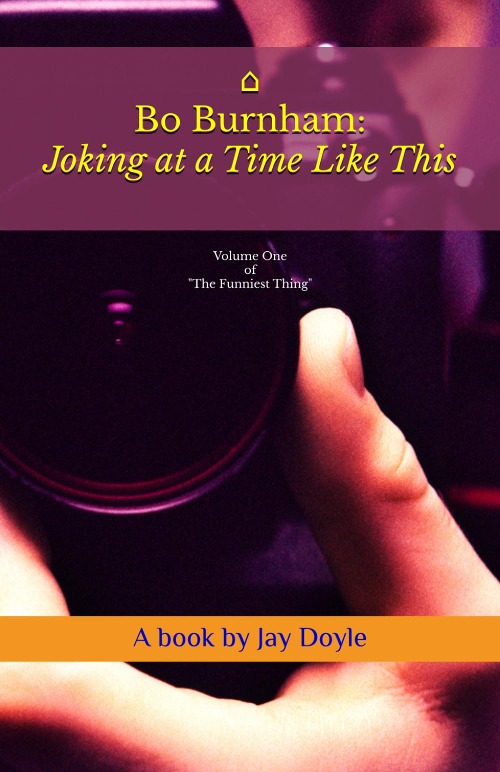 Bo Burnham: Joking at a Time Like This: Volume 1 of "The Funni
