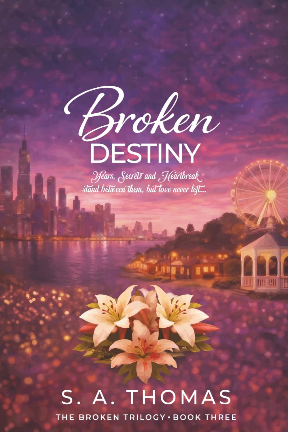 Broken Destiny - Book 3 - The Broken Trilogy