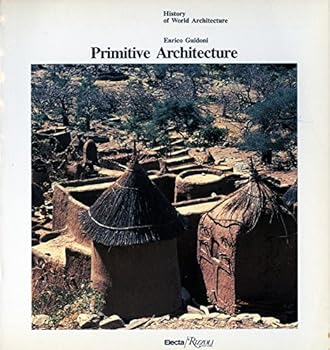 Paperback Primitive Architecture (History of World Architecture) Book