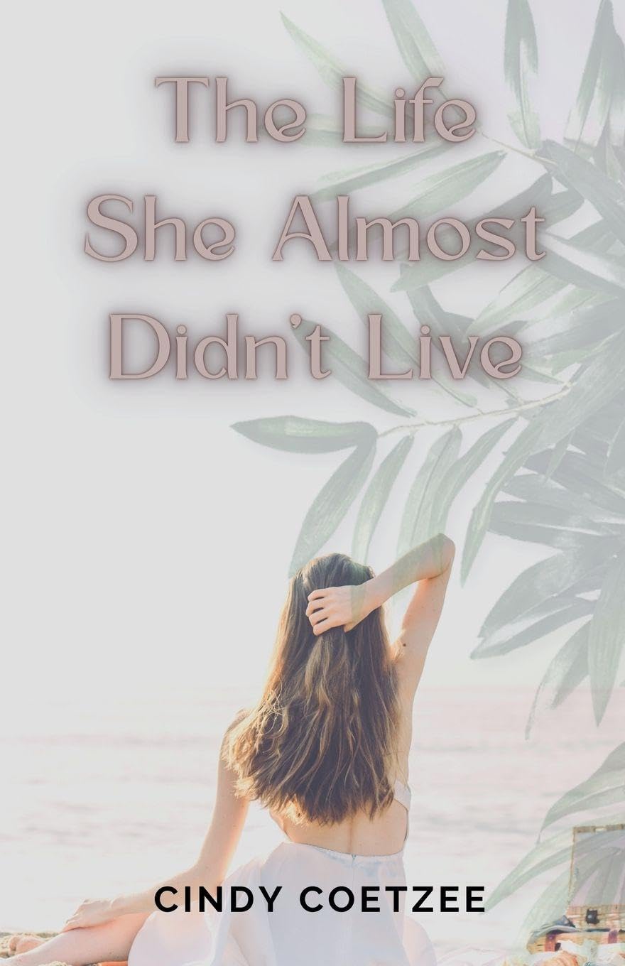 The life she almost didn't live