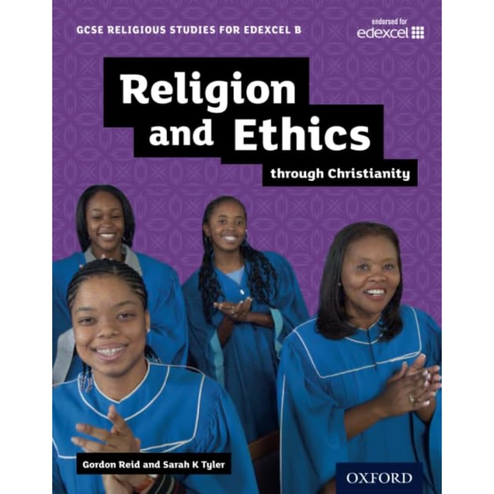 GCSE Religious Studies for Edexcel B: Religion and Ethics through Christianity