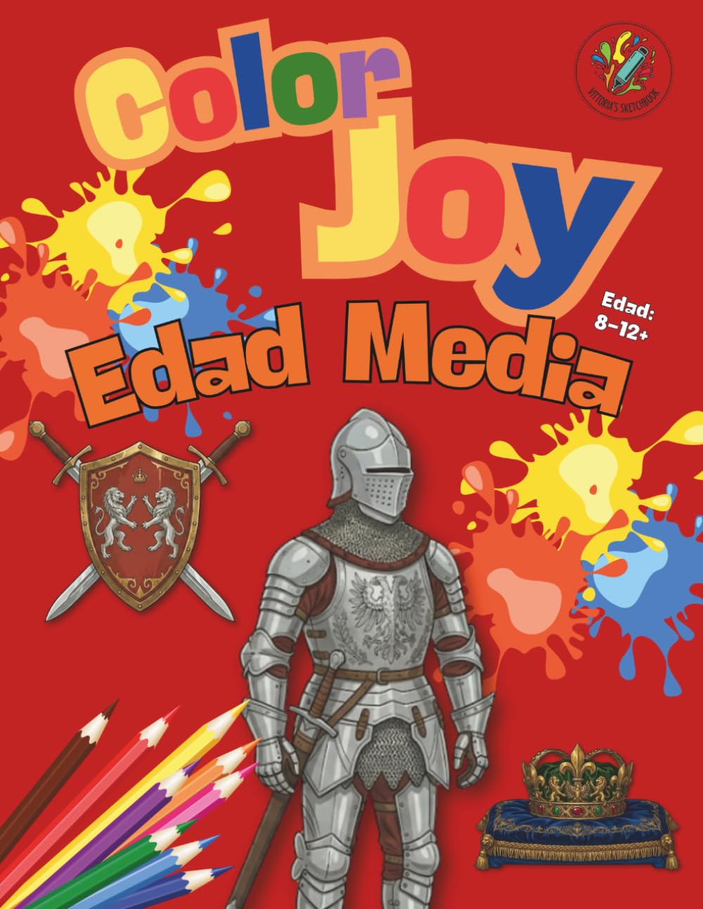Color Joy - Libro para Colorear – La Edad Media: 32 Espléndidos Dibujos para Niños, Jóvenes y Adultos (8-12+ Años)