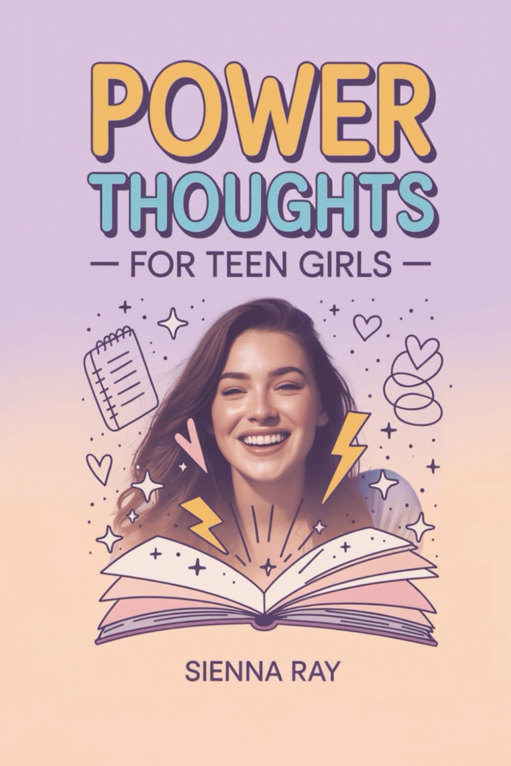 Power Thoughts for Teen Girls: Daily Affirmations to Build Confidence, Crush Comparison, and Embrace Your True Self