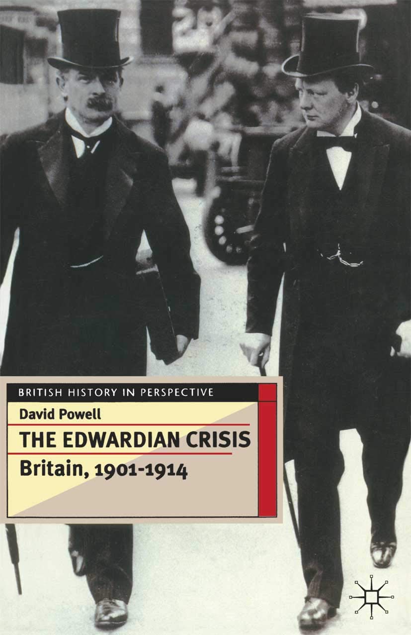 The Edwardian Crisis: Britain 1901 - 14: 48 (British History in Perspective)