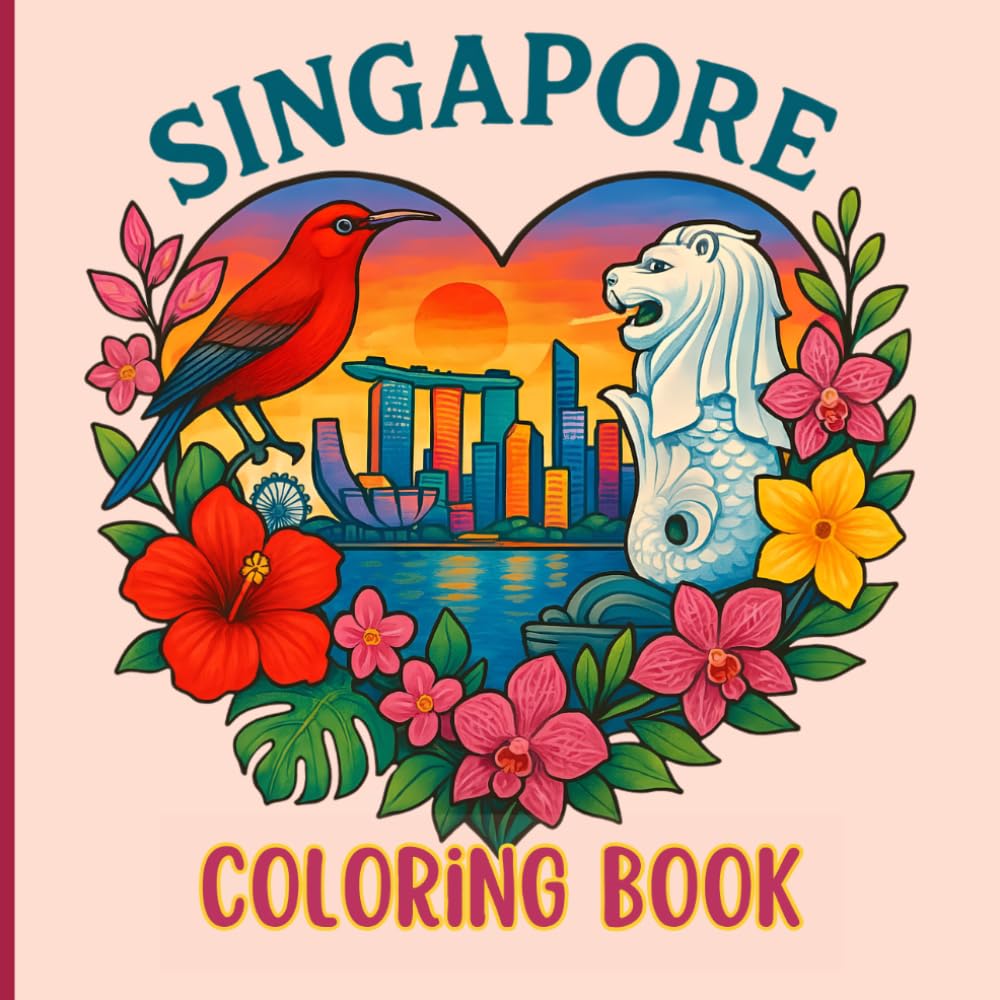 Singapore Coloring Book – Easy & Relaxing Iconic Landmarks, Gardens, Wildlife & Cultural Scenes for Kids, Teens & Adults | Cute Travel Gift for Singapore Lovers