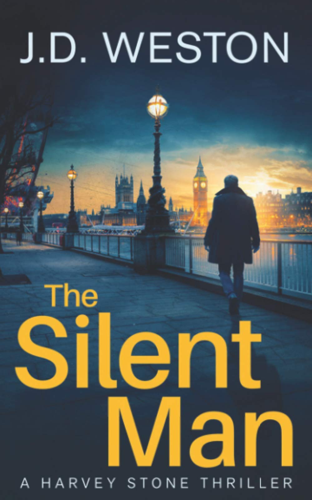 The Silent Man: A Harvey Stone Crime Thriller (The Harvey Stone Crime Thriller Series)