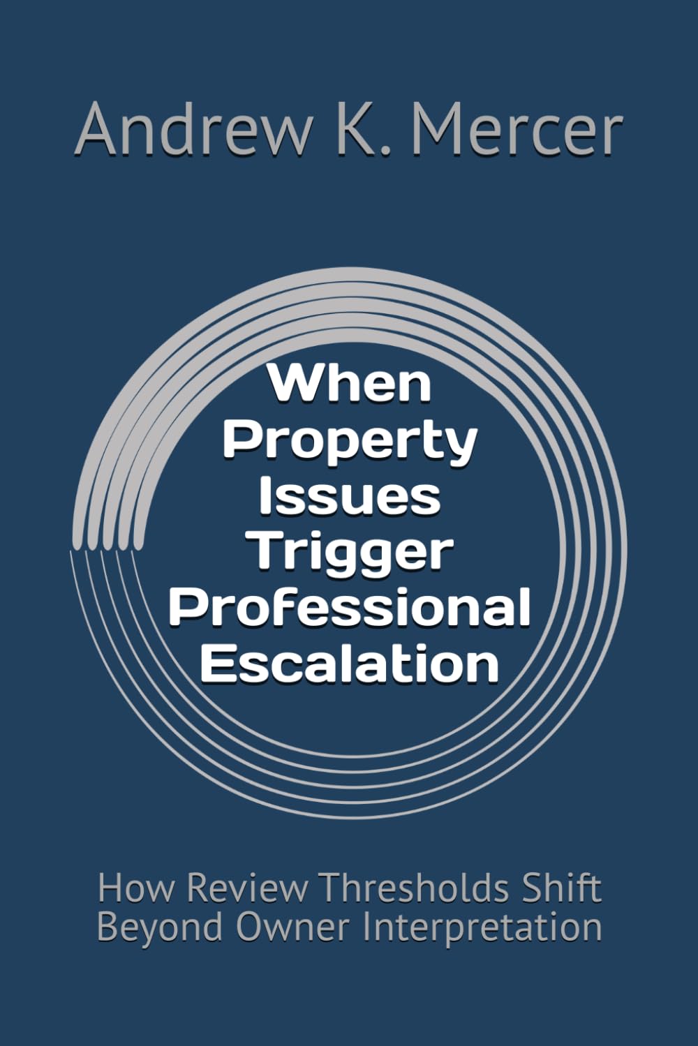 When Property Issues Trigger Professional Escalation: How Review Thresholds Shift Beyond Owner Interpretation