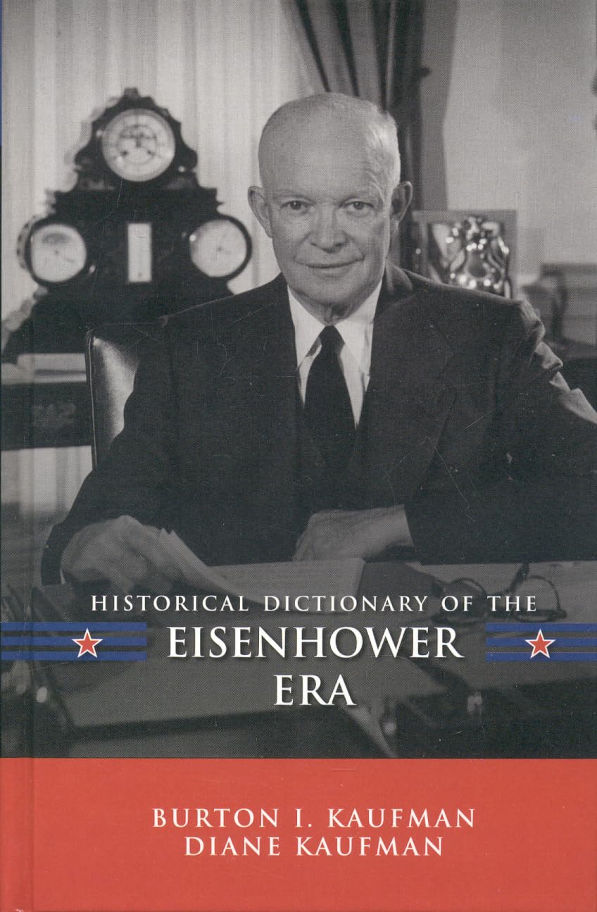 Buy Historical Dictionary of the Eisenhower Era โ BookShops.in