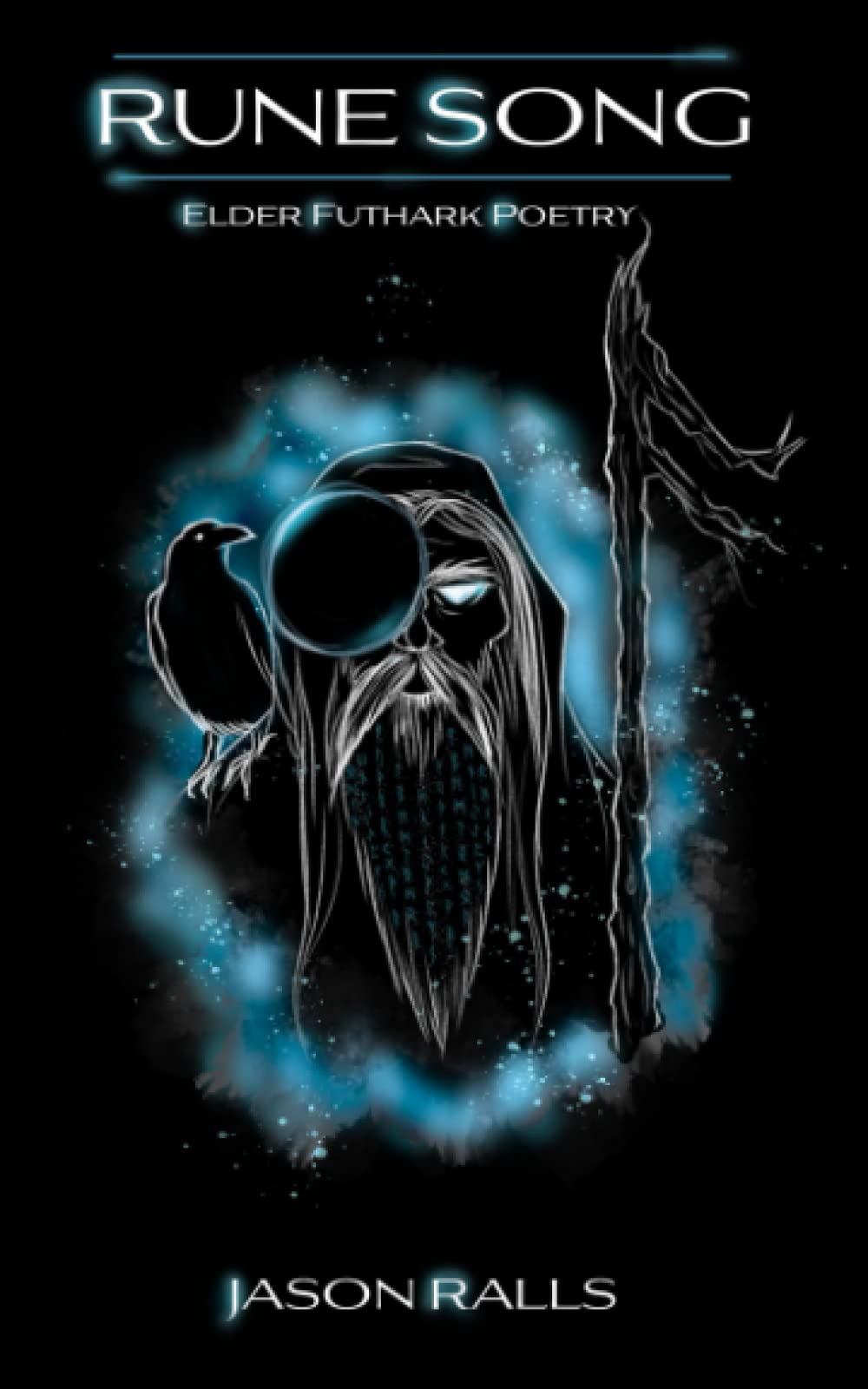 Rune Song: Elder Futhark Poetry