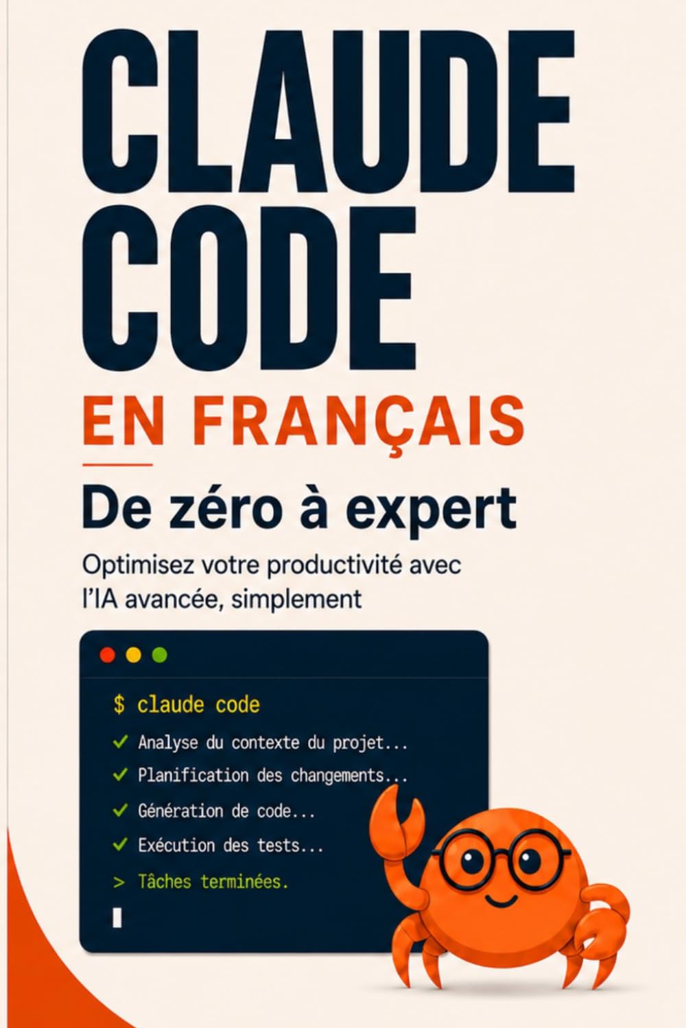 Claude Code en Français de zéro à expert: Optimisez votre productivité avec l’IA avancée, simplement