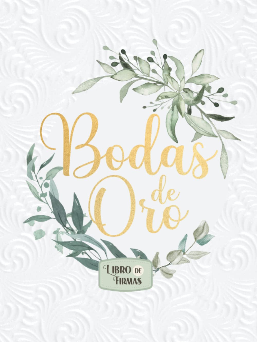 Bodas de Oro: Libro de firmas y dedicatorias de invitados