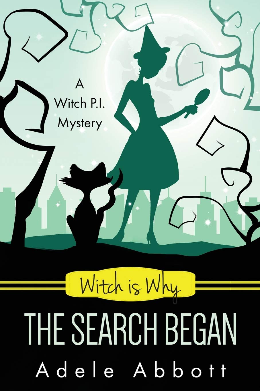 Witch Is Why The Search Began: Volume 22 (Witch P.I. Mysteries)