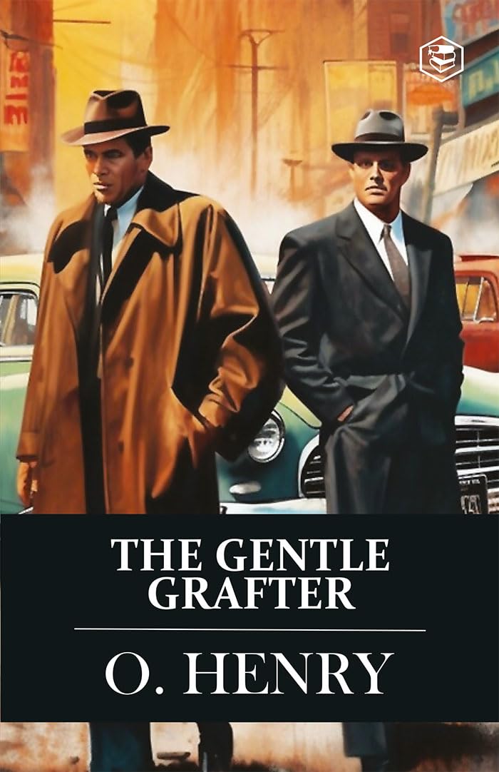 The Gentle Grafter: Stories