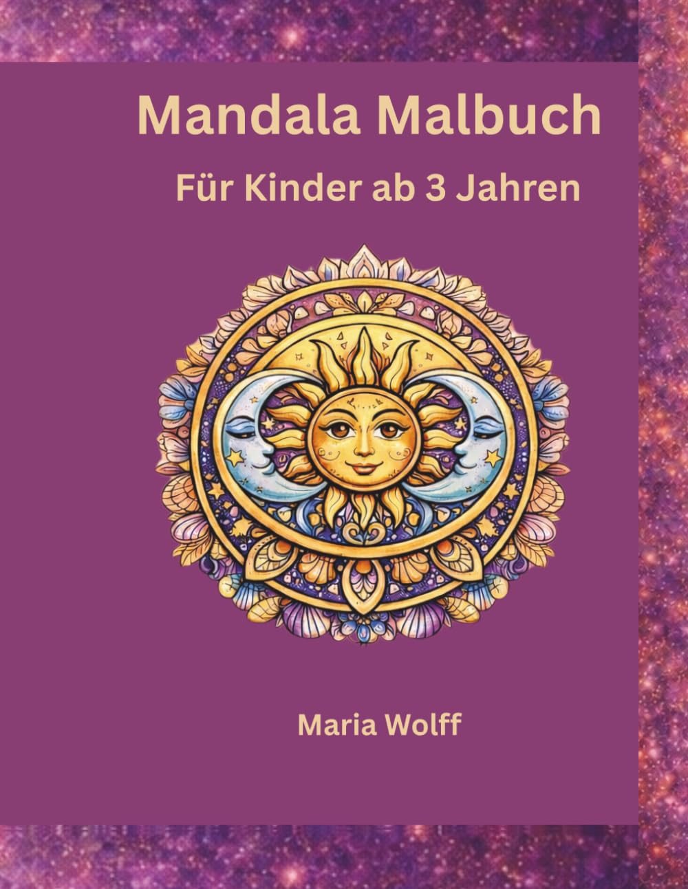 Mandala Malbuch Für Kinder ab 3 Jahren und Erwachsenen: für Kinder ab 3 Jahren und Erwachsenen