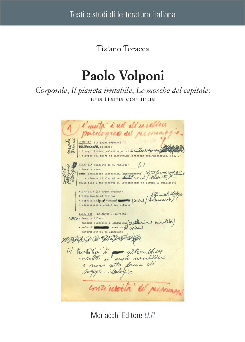 Paolo Volponi. «Corporale», «Il Pianeta Irritabile», «Le Mosche Del Capitale»: Una Trama Continua - 4