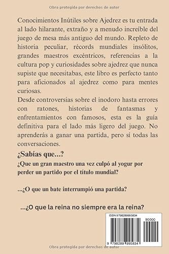 Conocimientos inútiles sobre ajedrez: Curiosidades extrañas, datos curiosos e historia extraña desde el lado más ligero del juego - imagen 2