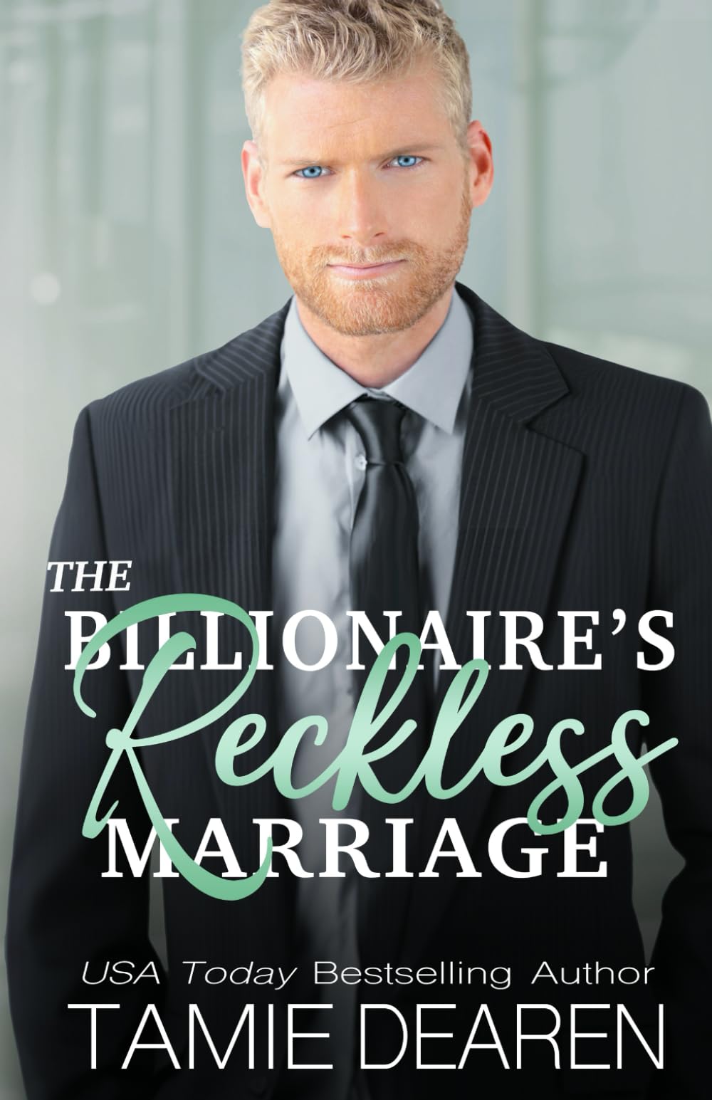 The Billionaire's Reckless Marriage