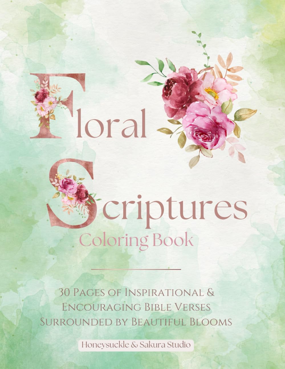 Floral Scriptures: Adult and Teen Coloring Book