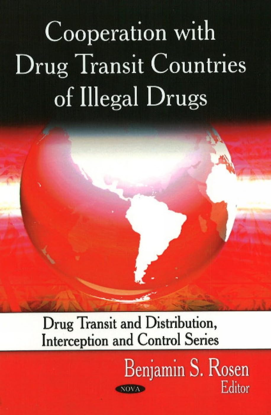 Buy Cooperation With Drug Transit Countries of Illegal Drugs (Drug Transit and Distribution, Interception and Control) — BookShops.in