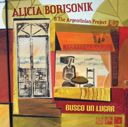 Busco Un Lugar [Audio CD] Alicia Borisonik & the Argentinian Project