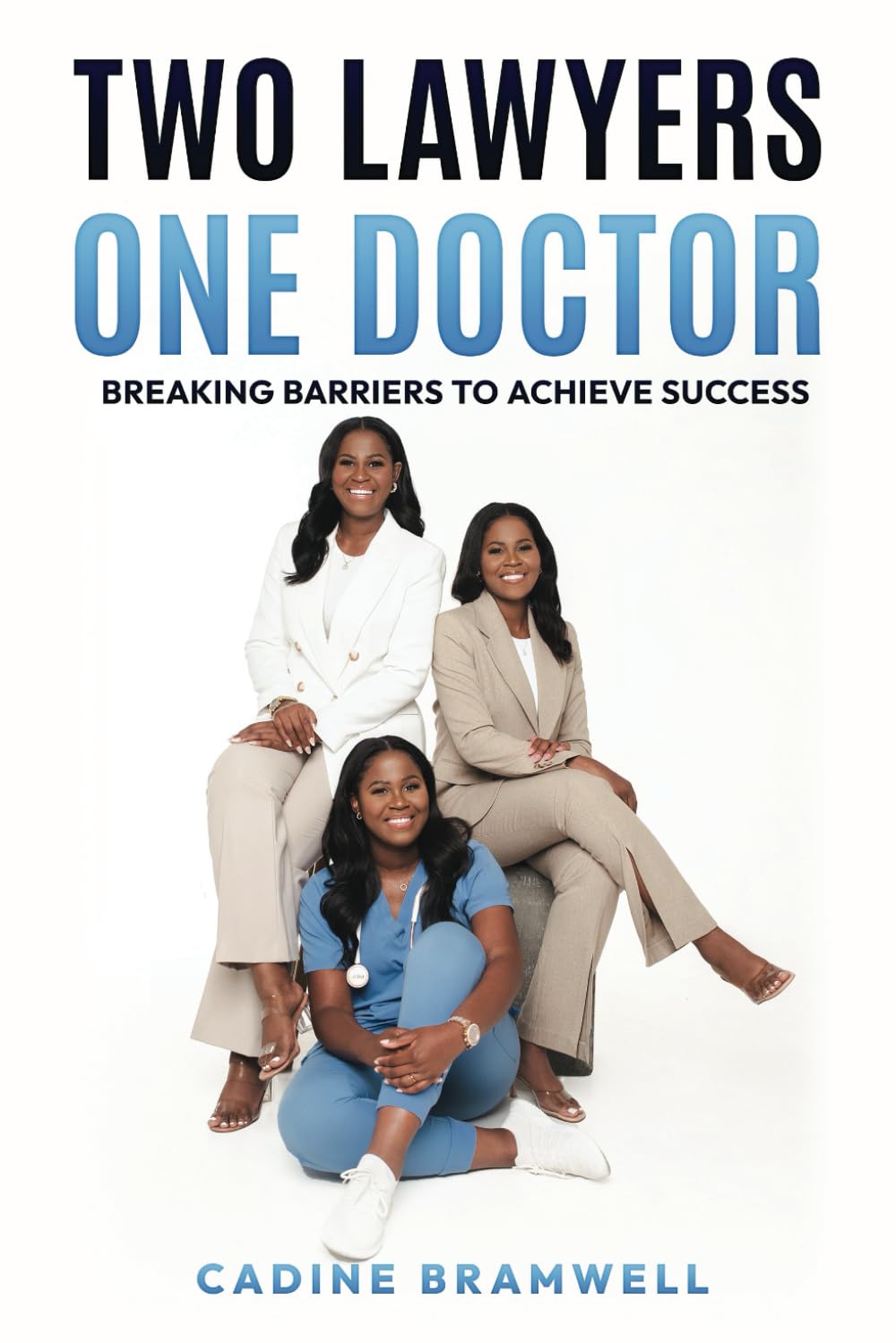 Two Lawyers One Doctor: Breaking Barriers to Achieve Success