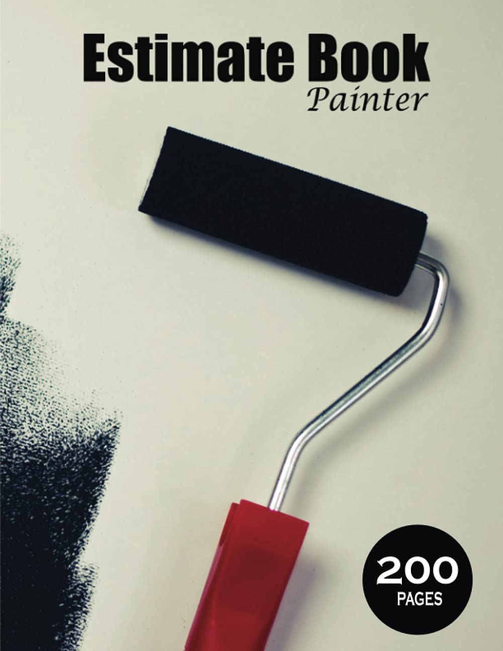 Estimate Book Painter: Estimating Book & Quote Sheets For Painting. Also Includes Undated Calendar For Appointment. Cleaning Job Estimate Notebook. Appreciation Gifts For Painters.