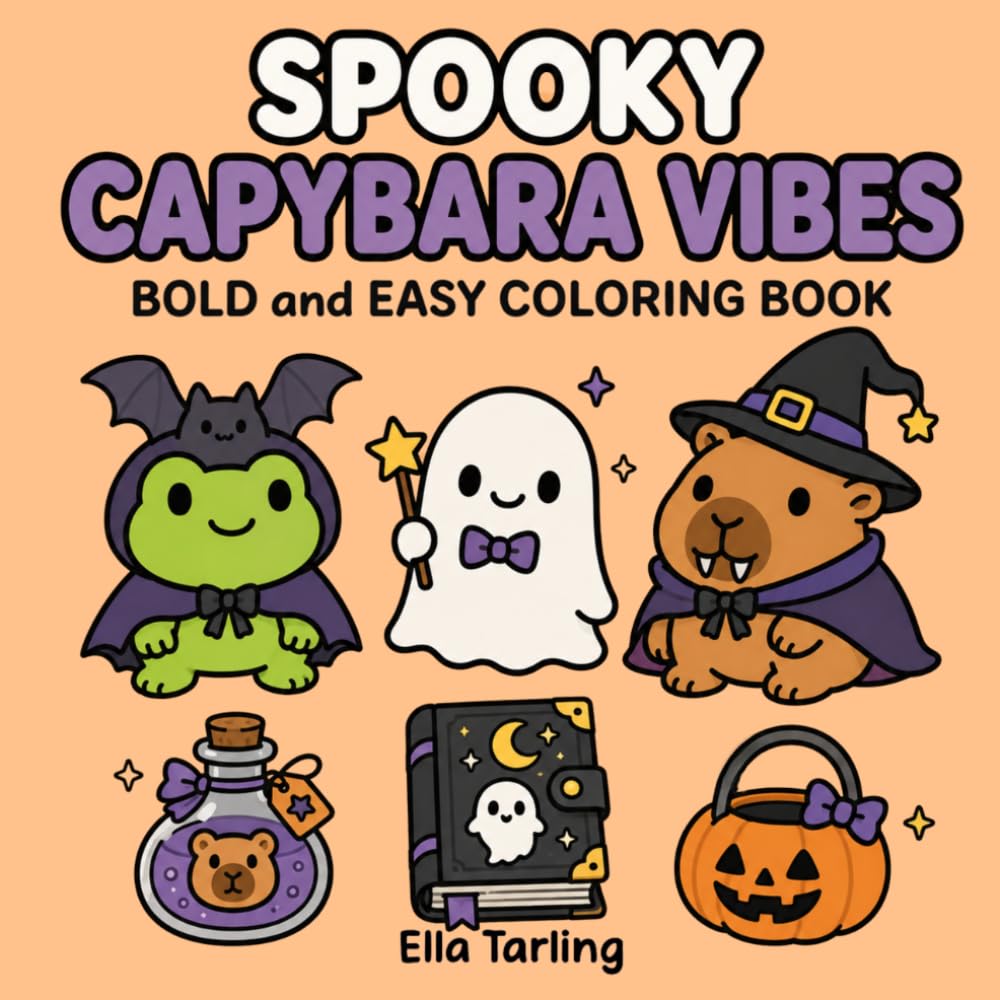 Spooky Capybara Vibes Coloring Book: Fun and Easy Cute Spooky Coloring Pages with Cozy Magical Energy (Cozy Animal Coloring Series)