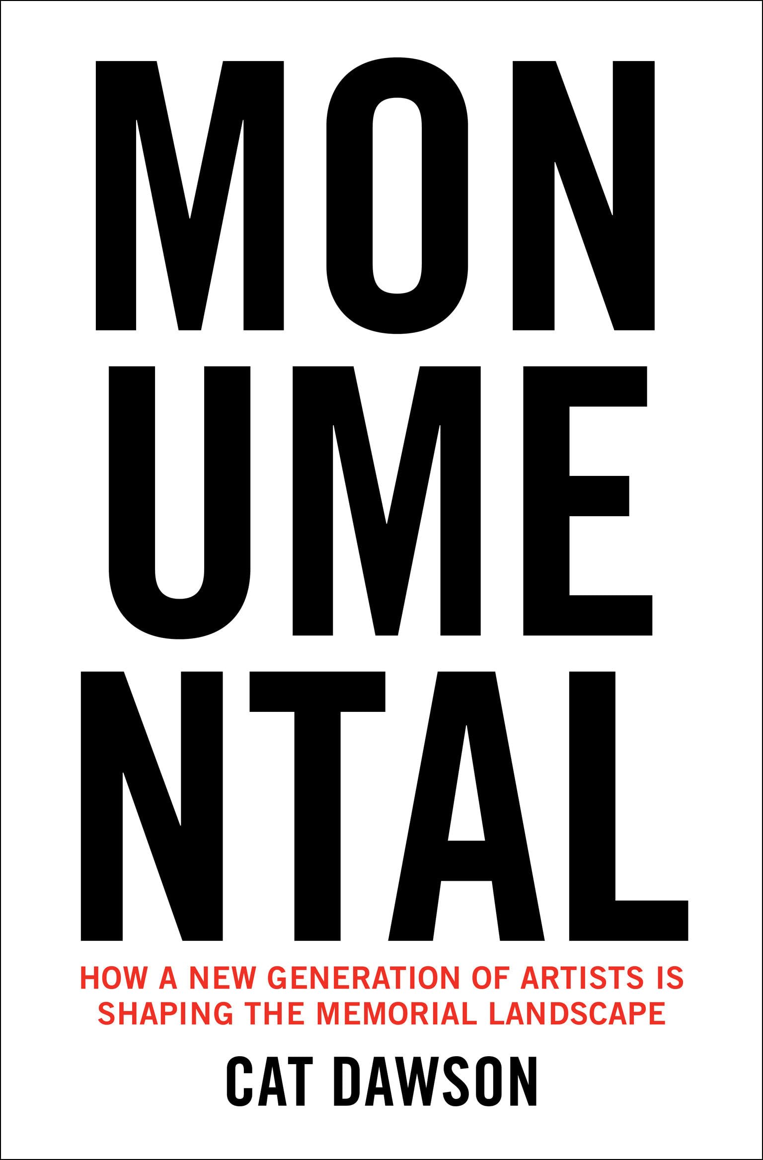Monumental by Cat Dawson - 9780262049757