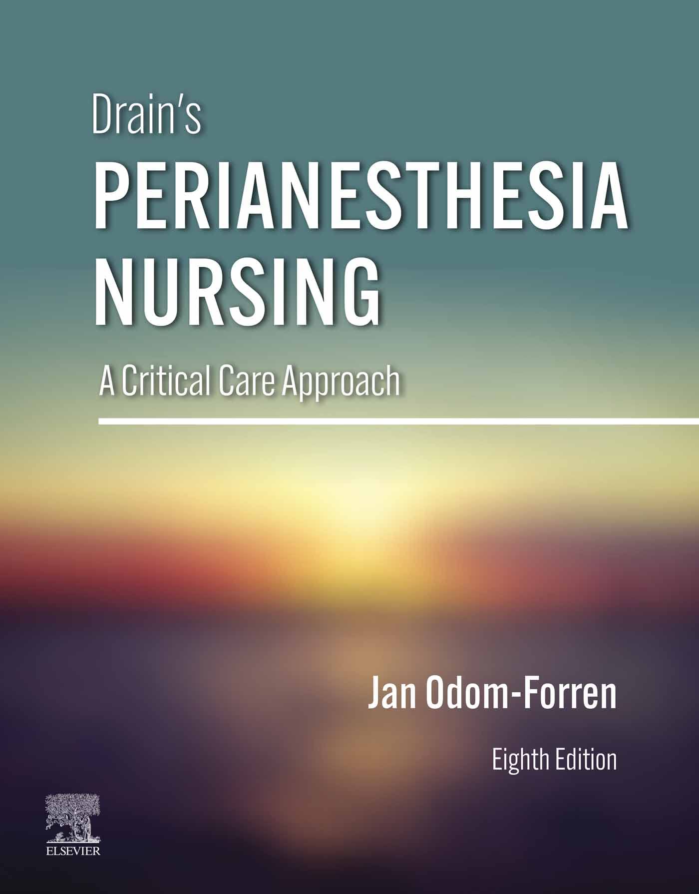 Drain’s PeriAnesthesia Nursing – E-Book: A Critical Care Approach